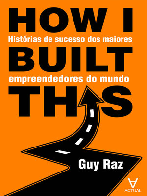 cover image of How I built this?--Histórias de sucesso dos maiores empreendedores do mundo